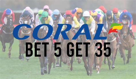bet 5 get 5 coral